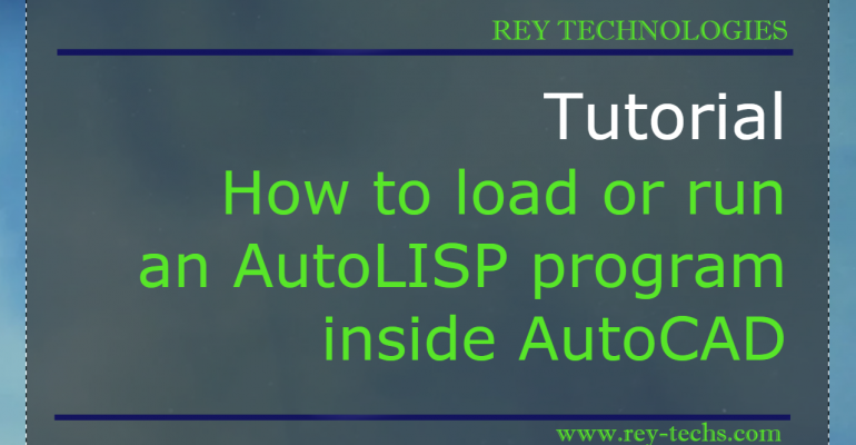 How to load or run an AutoLISP program inside AutoCAD